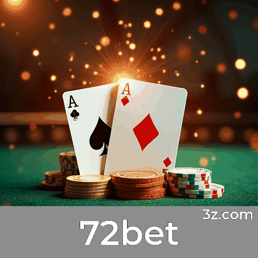 72bet: Seu Portal Seguro de Entretenimento e Apostas