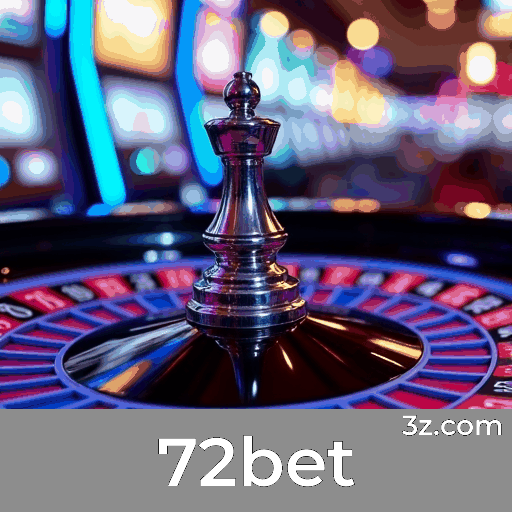 72bet: Seu Portal Seguro de Entretenimento e Apostas